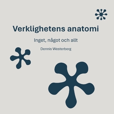 Verklighetens anatomi - Dennis Westerberg