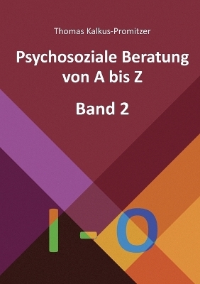 Psychosoziale Beratung von A bis Z - Thomas Kalkus-Promitzer