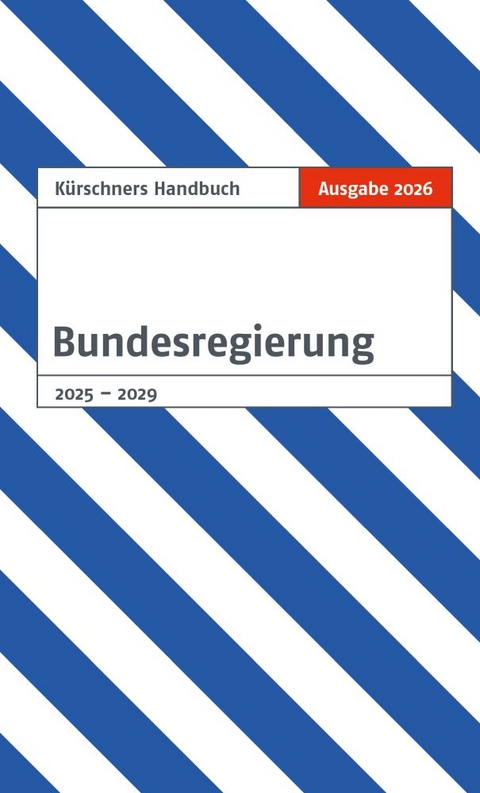 K&uuml;rschners Handbuch Bundesregierung - 