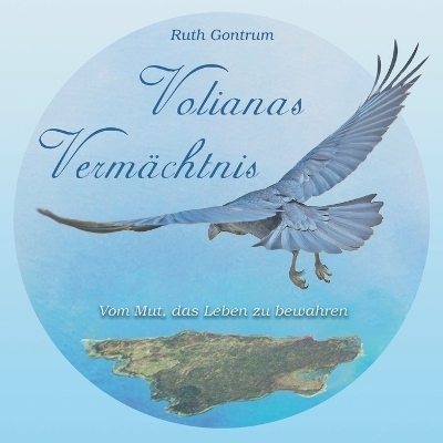 Volianas Verm&auml;chtnis - Ruth Gontrum