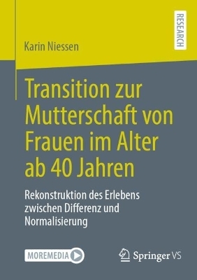 Transition zur Mutterschaft von Frauen im Alter ab 40 Jahren