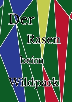 Der Rasen beim Wildpark - 