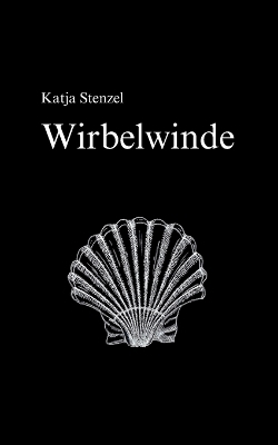 Wirbelwinde - Katja Stenzel