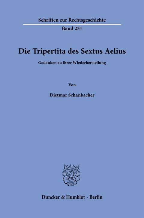Die Tripertita des Sextus Aelius - Dietmar Schanbacher