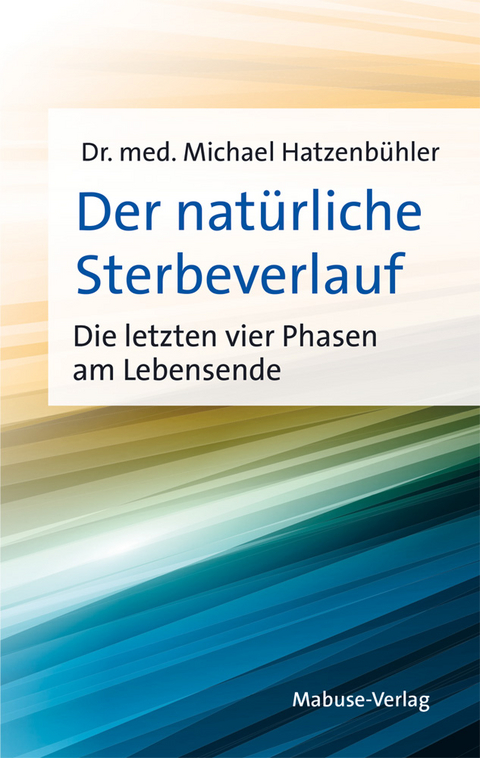 Der nat&uuml;rliche Sterbeverlauf - Michael Hatzenb&uuml;hler
