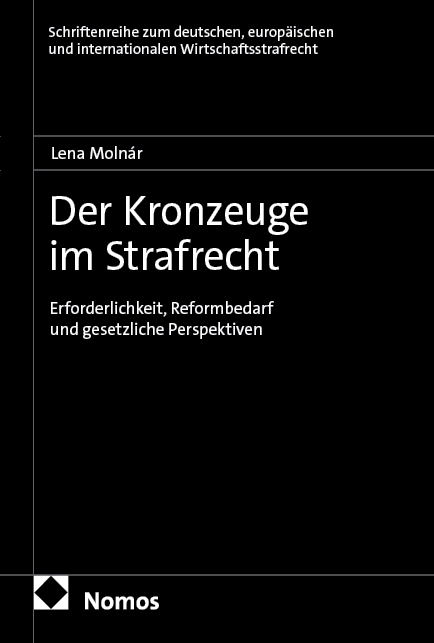 Der Kronzeuge im Strafrecht - Lena Moln&aacute;r