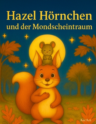 Hazel Hörnchen und der Mondscheintraum