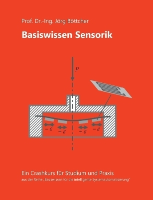 Basiswissen Sensorik - J&ouml;rg B&ouml;ttcher