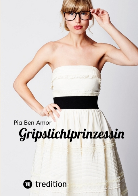 Gripslichtprinzessin - Pia Ben Amor
