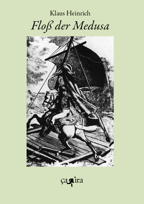 Floß der Medusa - Klaus Heinrich