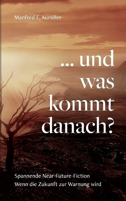 ... und was kommt danach?