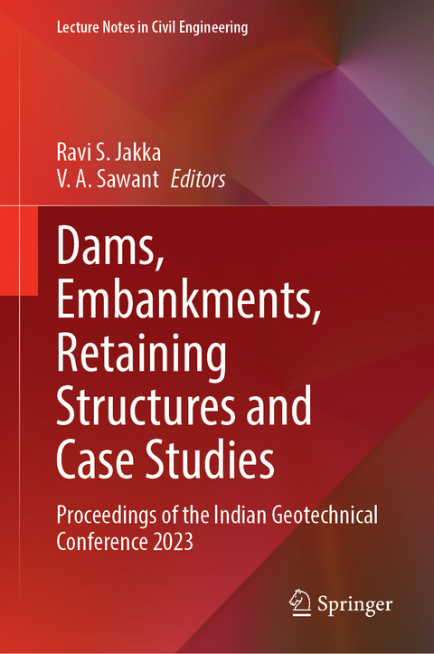 Dams, Embankments, Retaining Structures and Case Studies - 