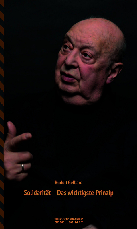 Solidarit&auml;t &ndash; Das wichtigste Prinzip - Alexander Emanuely, Rudolf Gelbard, Strohmeier Marcus