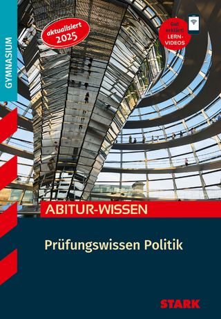 STARK Politik - Abitur-Wissen - Prüfungswissen
