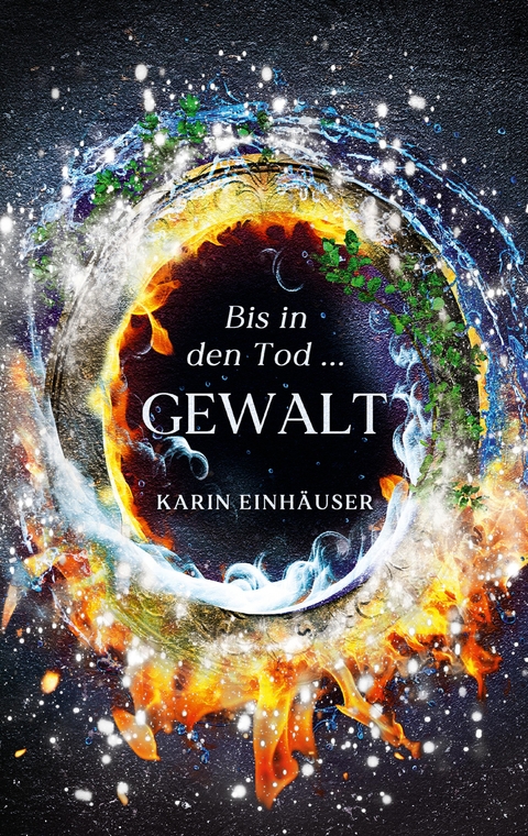 Bis in den Tod ... GEWALT - Karin Einh&auml;user