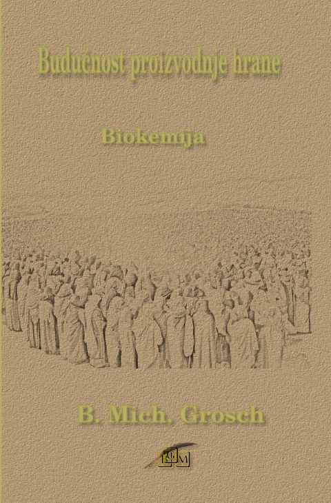Budućnost proizvodnje hrane - Bernd Michael Grosch