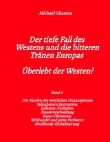 Der tiefe Fall des Westens und die bitteren Tr&auml;nen Europas - Michael Ghanem