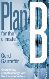 Plan B for the climate - Gerd Gantef&ouml;r
