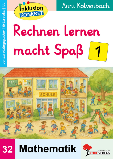 Rechnen lernen macht Spa&szlig; / Band 1 - Anni Kolvenbach