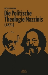Die Politische Theologie Mazzinis (1871) - Michael Bakunin