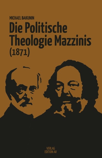 Die Politische Theologie Mazzinis (1871) - Michael Bakunin