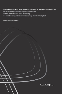 Individualisierte Standardisierung monolithischer (Beton-)Konstruktionen