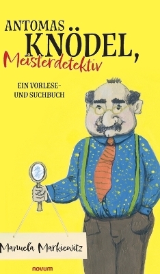 Antomas Knödel, Meisterdetektiv