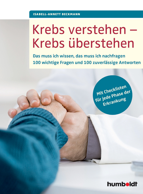 Krebs verstehen - Krebs &uuml;berstehen - Isabell-Annett Beckmann