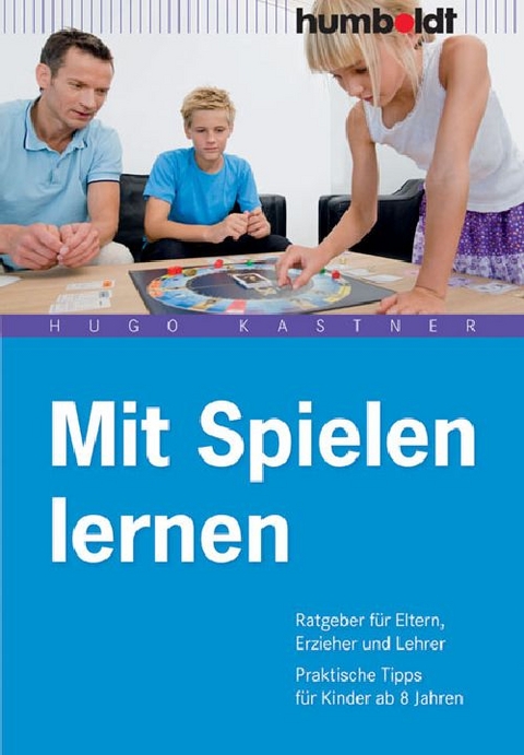 Mit Spielen lernen - Hugo Kastner