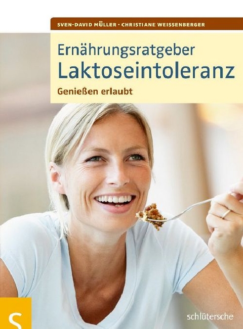 Ern&auml;hrungsratgeber Laktoseintoleranz - Sven-David M&uuml;ller, Christiane Wei&szlig;enberger