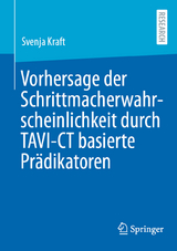 Vorhersage der Schrittmacherwahrscheinlichkeit durch TAVI-CT basierte Pr&auml;dikatoren - Svenja Kraft