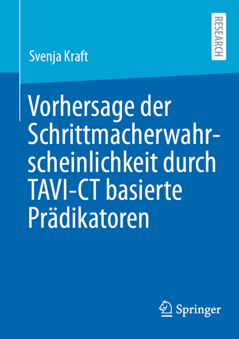 Vorhersage der Schrittmacherwahrscheinlichkeit durch TAVI-CT basierte Pr&auml;dikatoren - Svenja Kraft