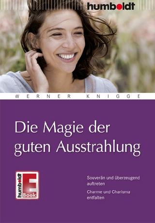 Die Magie der guten Ausstrahlung