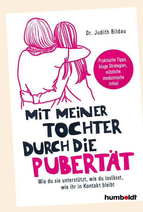 Mit meiner Tochter durch die Pubertät - Dr. med. Judith Bildau