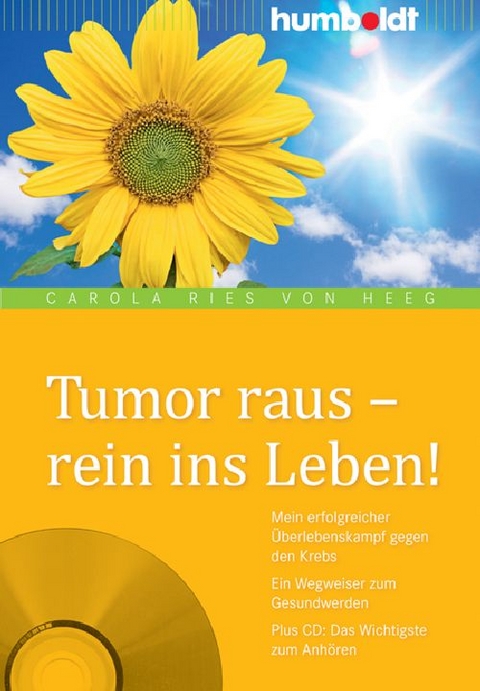Tumor raus - rein ins Leben! - Carola Ries von Heeg