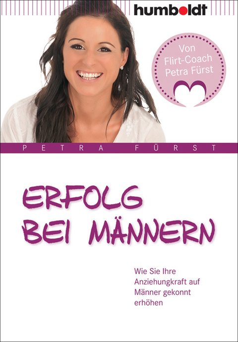 Erfolg bei M&auml;nnern - Petra F&uuml;rst