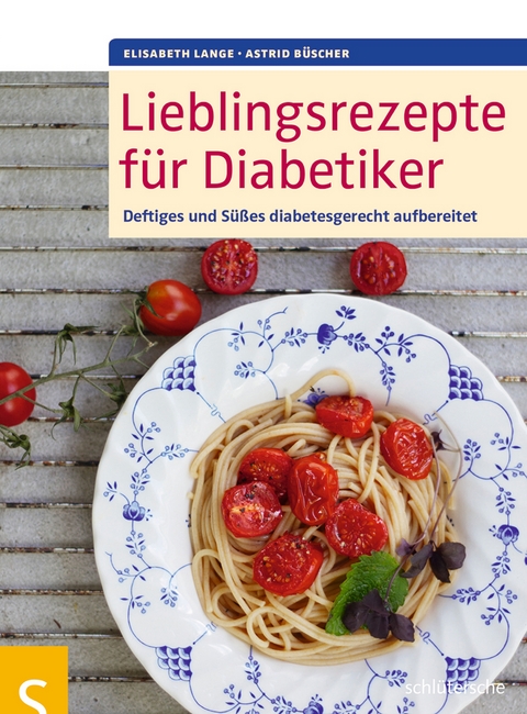 Lieblingsrezepte f&uuml;r Diabetiker - Elisabeth Lange, Astrid B&uuml;scher