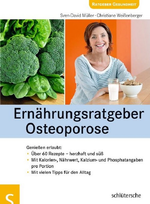 Ern&auml;hrungsratgeber Osteoporose - Sven-David M&uuml;ller, Christiane Wei&szlig;enberger