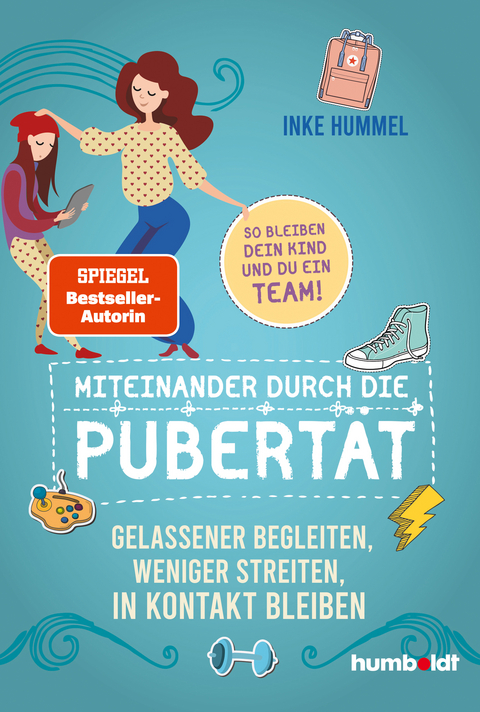 Miteinander durch die Pubert&auml;t - Inke Hummel