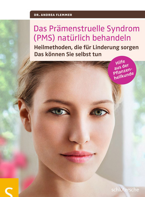 Das Pr&auml;menstruelle Syndrom (PMS) nat&uuml;rlich behandeln - Dr. Andrea Flemmer