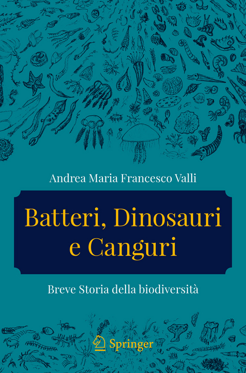 Batteri, dinosauri e canguri - Andrea Maria Francesco Valli