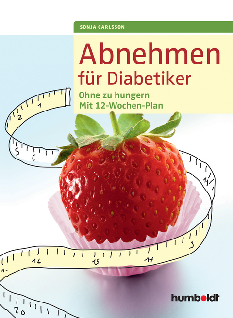 Abnehmen f&uuml;r Diabetiker - Sonja Carlsson