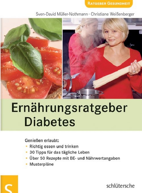 Ern&auml;hrungsratgeber Diabetes - Sven-David M&uuml;ller-Nothmann, Christiane Wei&szlig;enberger