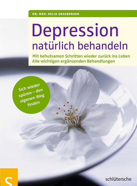 Depression nat&uuml;rlich behandeln - Dr. Delia Grasberger