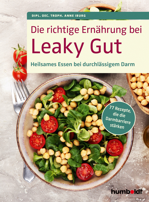 Die richtige Ern&auml;hrung bei Leaky Gut - Dipl. Oec. Troph. Anne Iburg