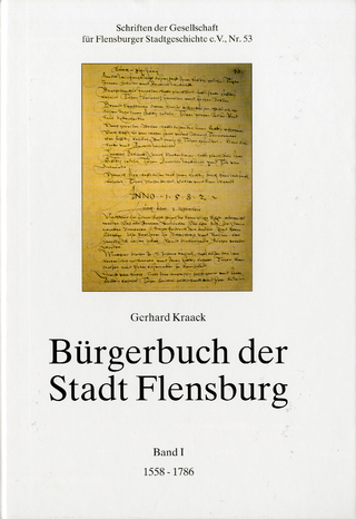 Bürgerbuch der Stadt Flensburg. Verzeichnis der Neubürger von 1558 bis 1869