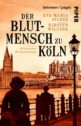 Der Blutmensch zu K&ouml;ln - Eva-Maria Silber, Kirsten Wilczek