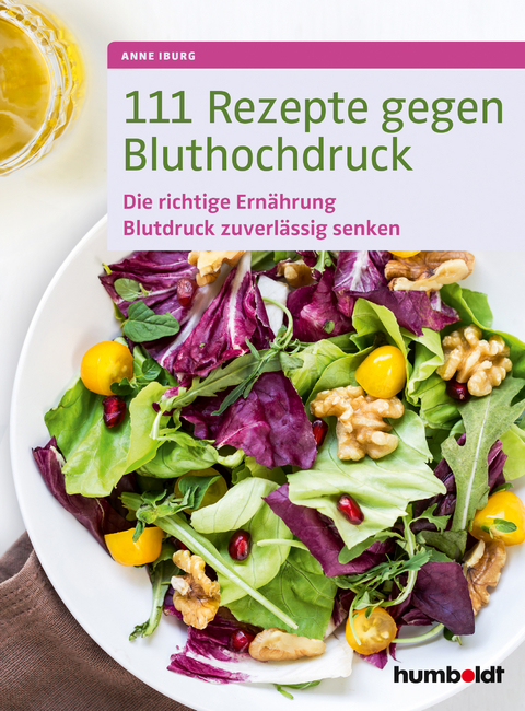 111 Rezepte gegen Bluthochdruck - Anne Iburg