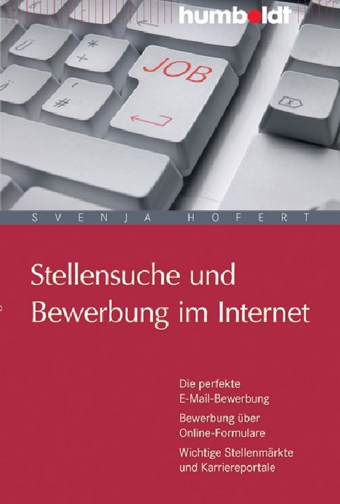 Stellensuche und Bewerbung im Internet - Svenja Hofert