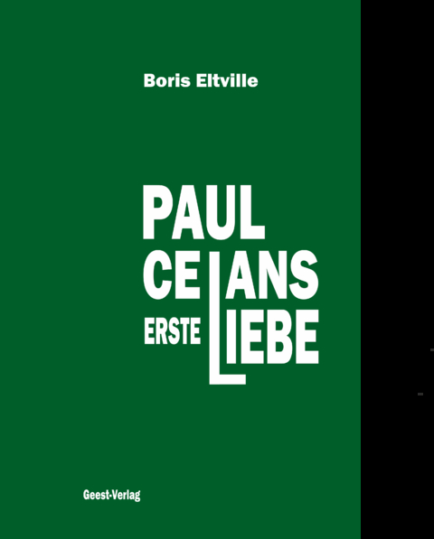 Paul Celans erste Liebe - Boris Eltville